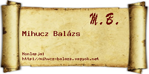 Mihucz Balázs névjegykártya